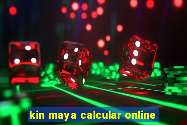 kin maya calcular online